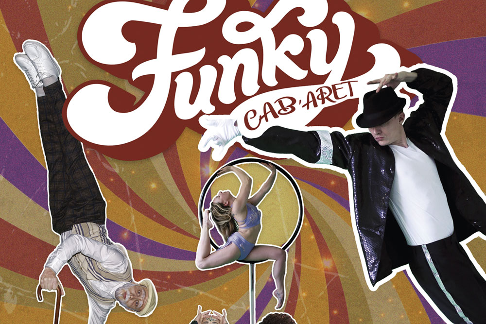 Funky Cab'aret : Danse, Chant et Cirque !