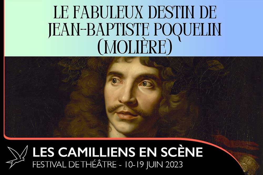 Le fabuleux destin de Jean-Baptiste Poquelin (Molière)  - Festival de Théâtre