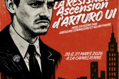 La Résistible Ascension d&rsquo;Arturo Ui